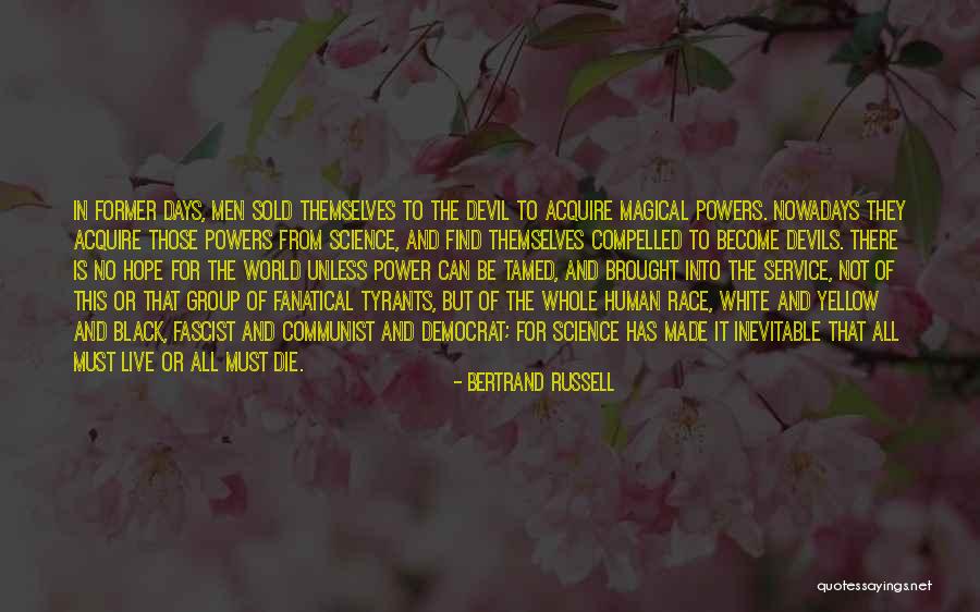 White Devil Power Quotes By Bertrand Russell White Devil Power Quotes By Bertrand Russell