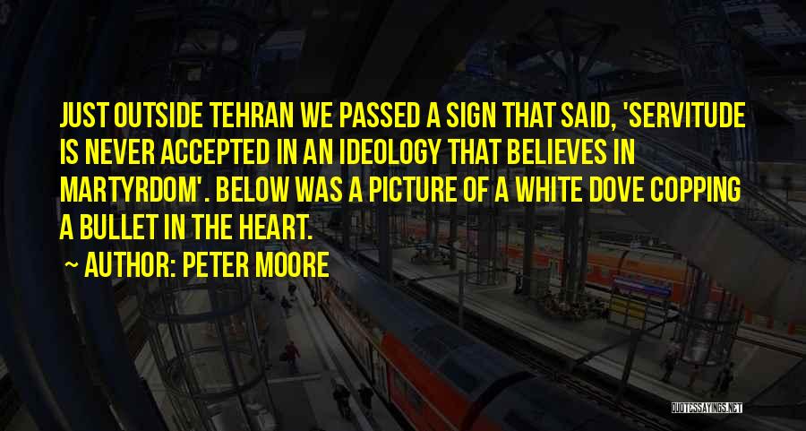 White Dove Quotes By Peter Moore
