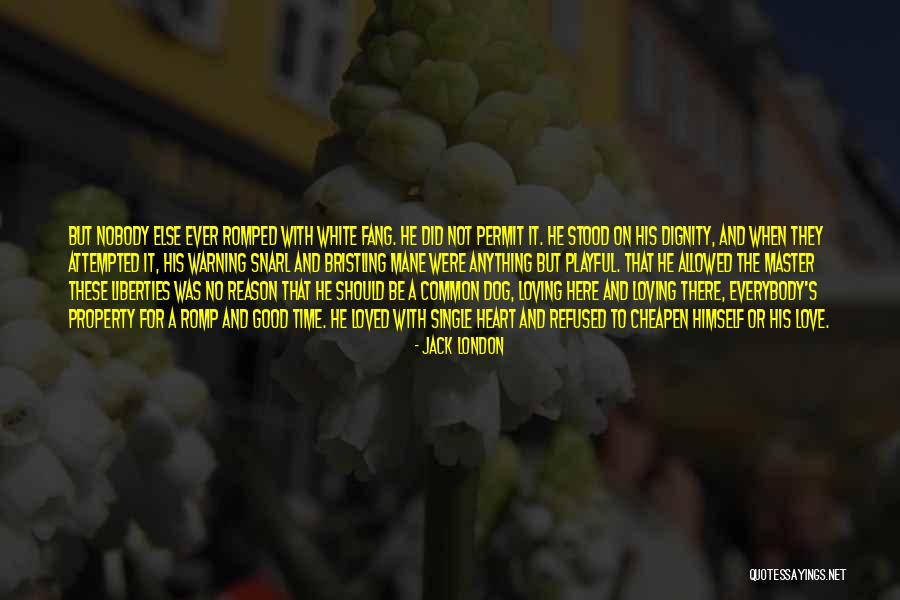White Fang Quotes By Jack London White Fang Quotes By Jack London