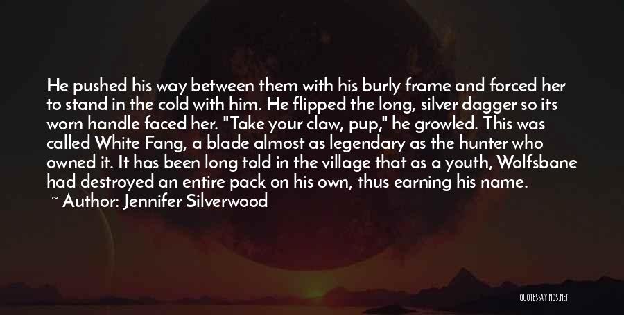 White Fang Quotes By Jennifer Silverwood