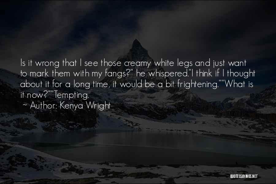 White Fangs Quotes By Kenya Wright