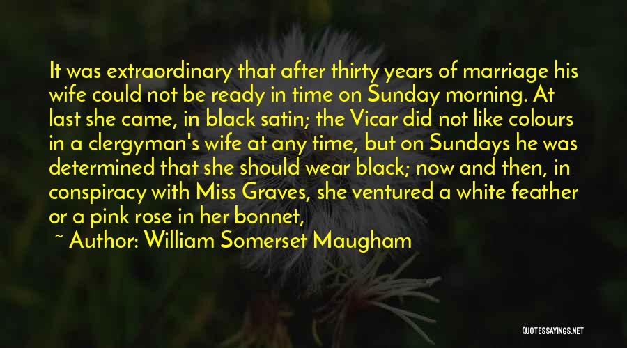 White Feather Quotes By William Somerset Maugham