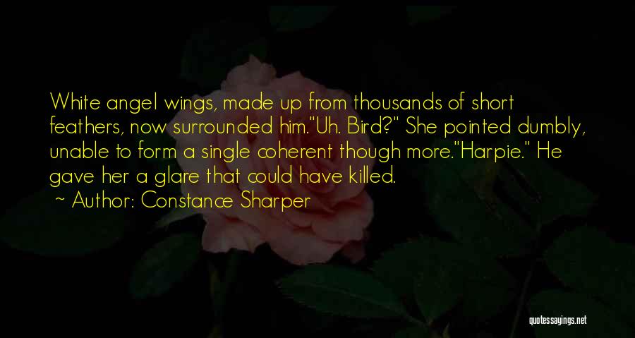 White Feathers Quotes By Constance Sharper