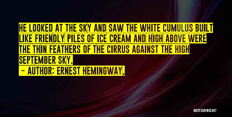White Feathers Quotes By Ernest Hemingway,