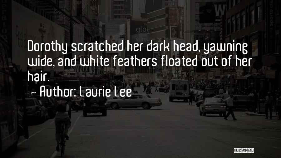 White Feathers Quotes By Laurie Lee