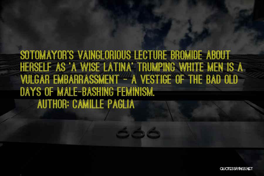 White Feminism Quotes By Camille Paglia