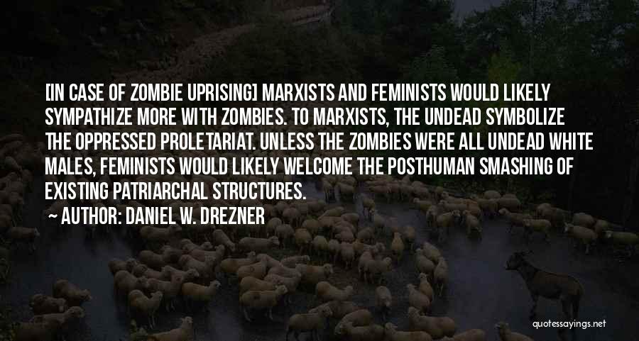 White Feminism Quotes By Daniel W. Drezner