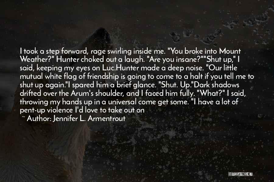 White Flag Quotes By Jennifer L. Armentrout