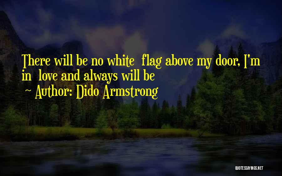 White Flags Quotes By Dido Armstrong