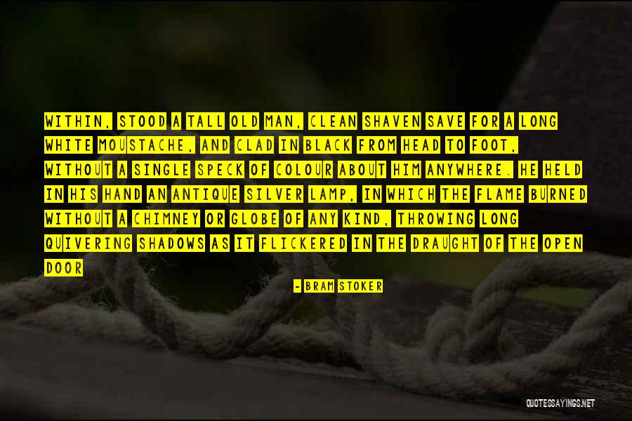 White Flame Quotes By Bram Stoker White Flame Quotes By Bram Stoker