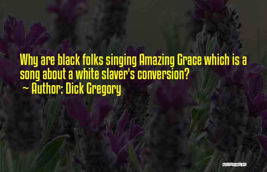 White Folks Quotes By Dick Gregory