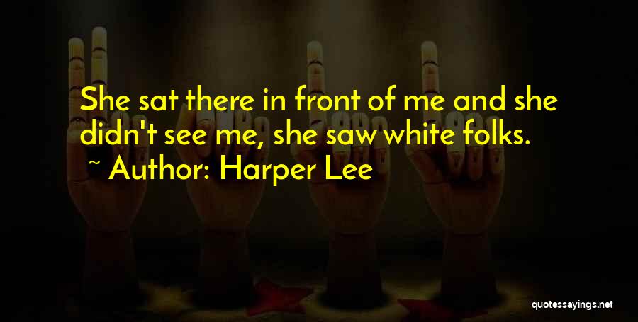 White Folks Quotes By Harper Lee