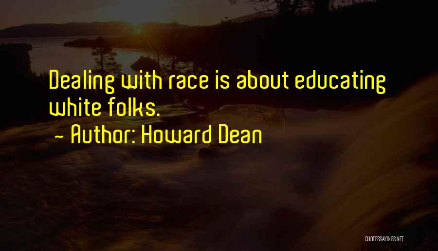 White Folks Quotes By Howard Dean