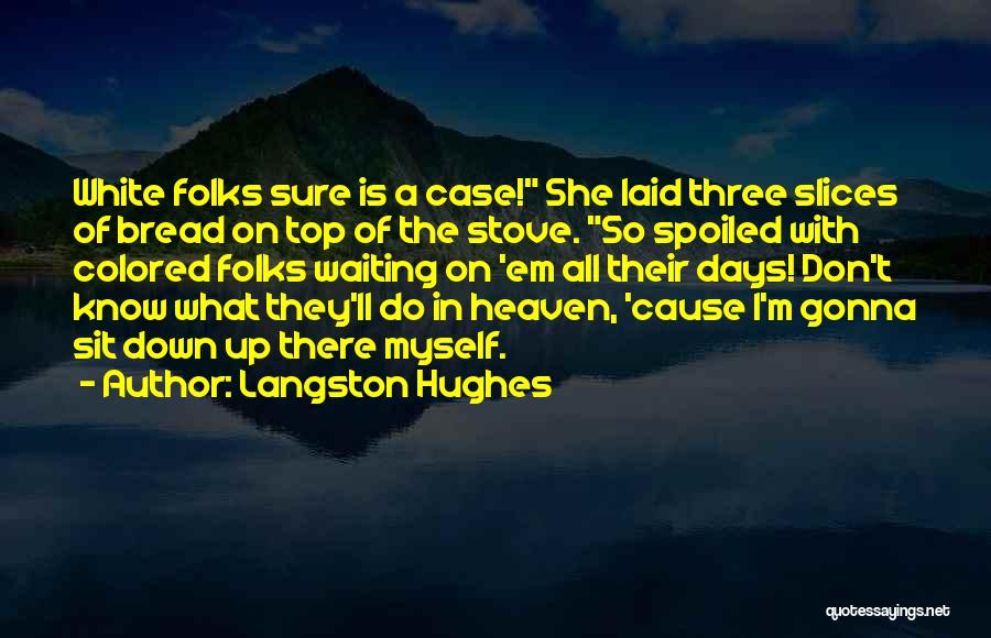 White Folks Quotes By Langston Hughes