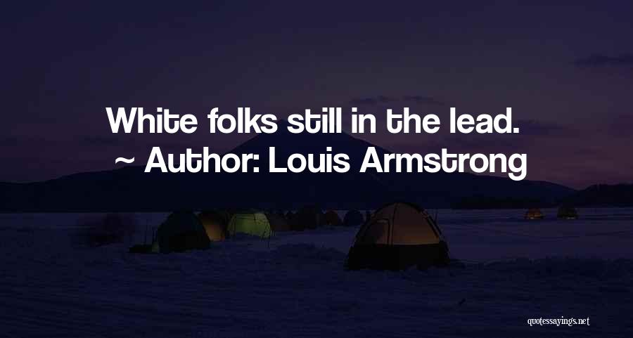White Folks Quotes By Louis Armstrong