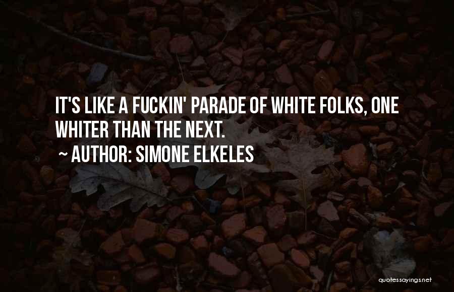 White Folks Quotes By Simone Elkeles