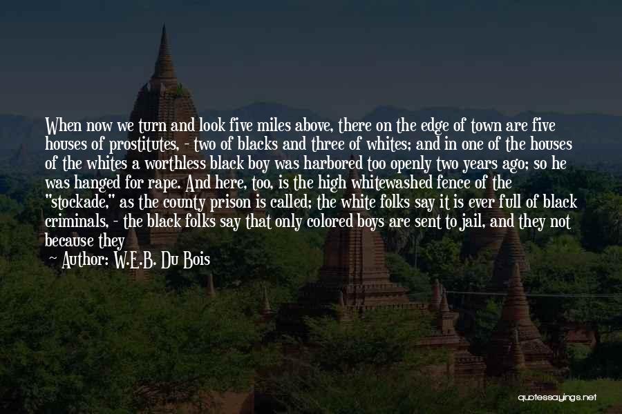 White Folks Quotes By W.E.B. Du Bois