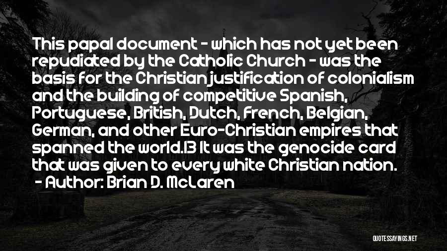 White Genocide Quotes By Brian D. McLaren