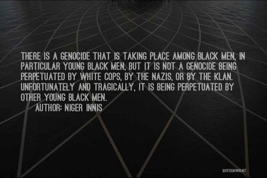 White Genocide Quotes By Niger Innis