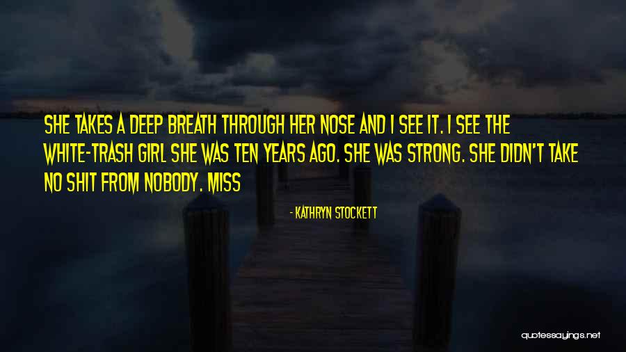 White Girl Quotes By Kathryn Stockett White Girl Quotes By Kathryn Stockett