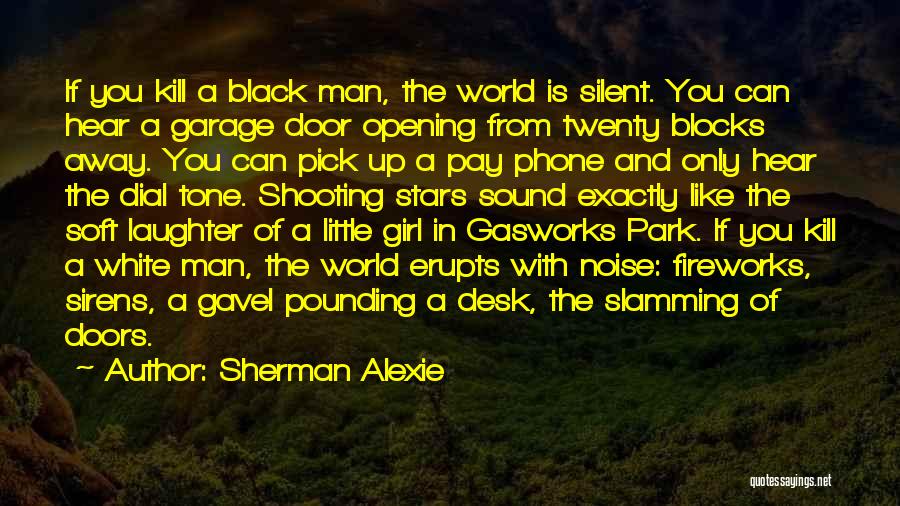 White Girl Quotes By Sherman Alexie