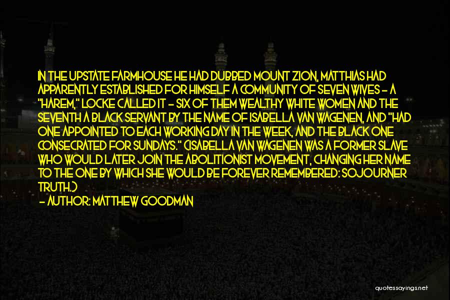 White Goodman Quotes By Matthew Goodman