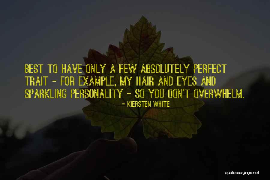 White Hair Funny Quotes By Kiersten White White Hair Funny Quotes By Kiersten White