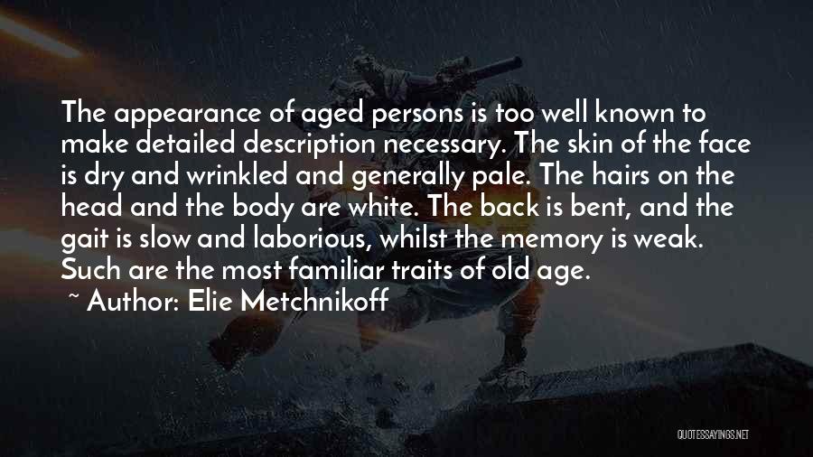 White Hairs Quotes By Elie Metchnikoff