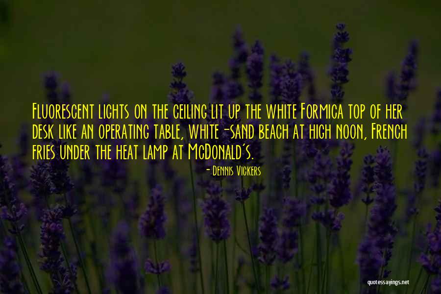 White Heat Quotes By Dennis Vickers White Heat Quotes By Dennis Vickers