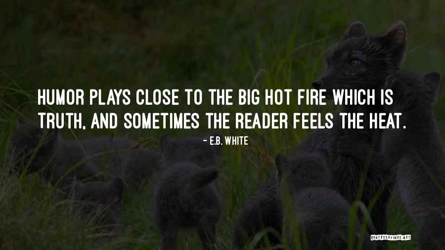 White Heat Quotes By E.B. White White Heat Quotes By E.B. White