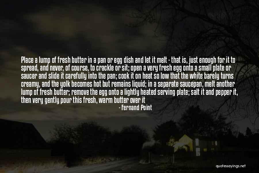 White Heat Quotes By Fernand Point White Heat Quotes By Fernand Point