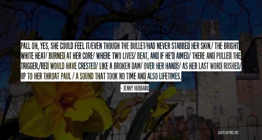 White Heat Quotes By Jenny Hubbard White Heat Quotes By Jenny Hubbard