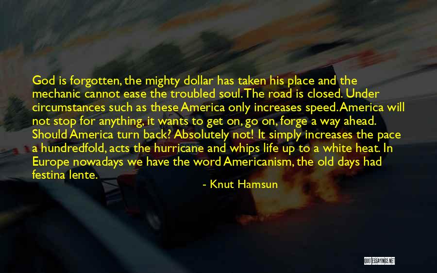 White Heat Quotes By Knut Hamsun White Heat Quotes By Knut Hamsun