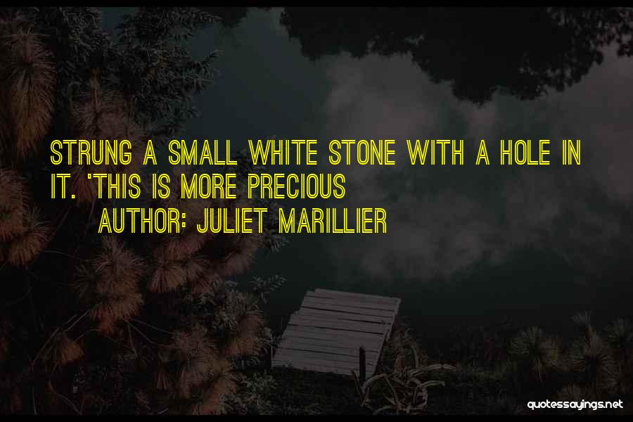 White Hole Quotes By Juliet Marillier
