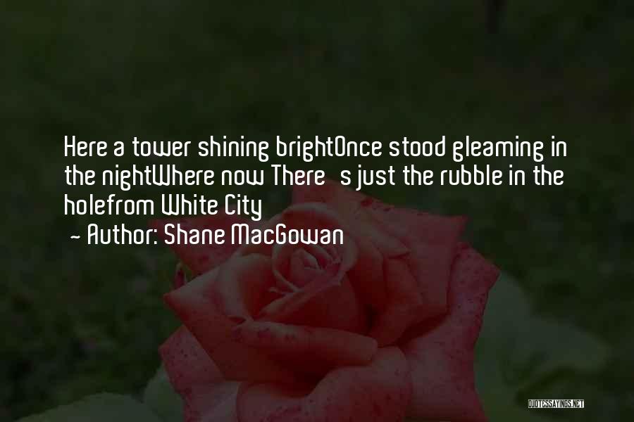 White Hole Quotes By Shane MacGowan