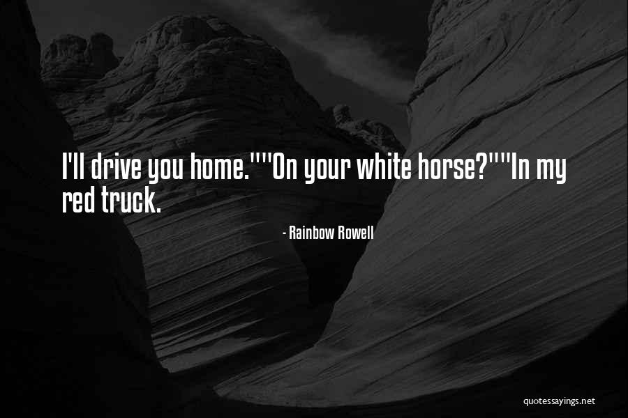 White Horse Quotes By Rainbow Rowell White Horse Quotes By Rainbow Rowell