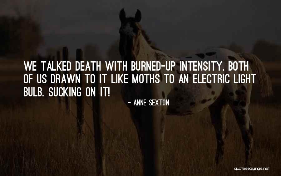 White Hot Synonym Quotes By Anne Sexton White Hot Synonym Quotes By Anne Sexton