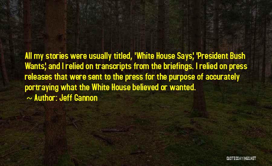 White House Quotes By Jeff Gannon