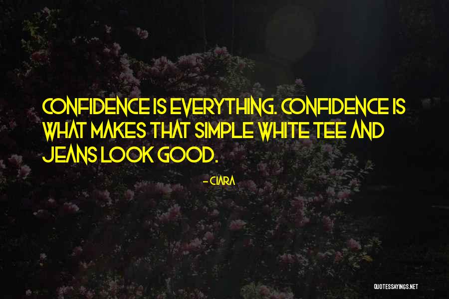 White Jeans Quotes By Ciara White Jeans Quotes By Ciara