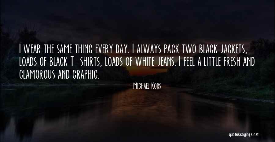 White Jeans Quotes By Michael Kors