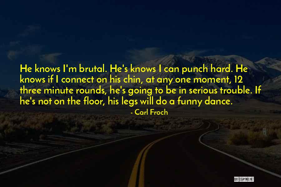 White Kurti Quotes By Carl Froch White Kurti Quotes By Carl Froch