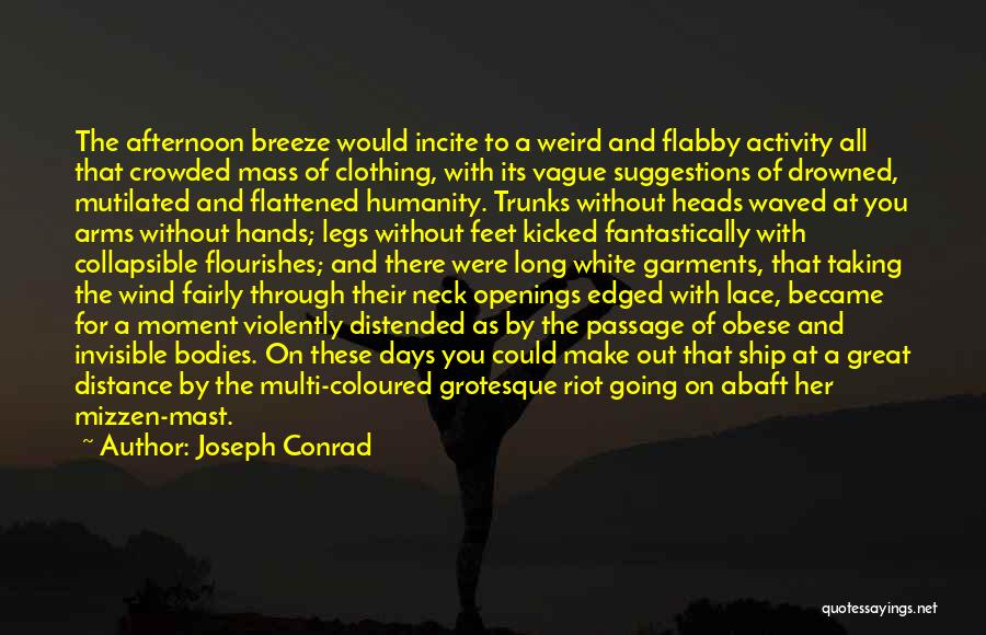 White Lace Quotes By Joseph Conrad