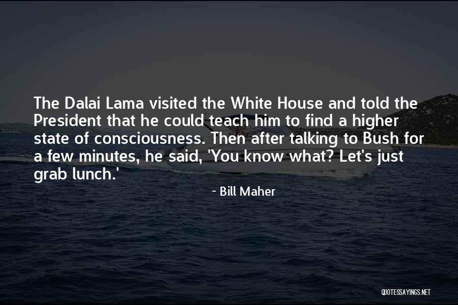 White Lama Quotes By Bill Maher White Lama Quotes By Bill Maher