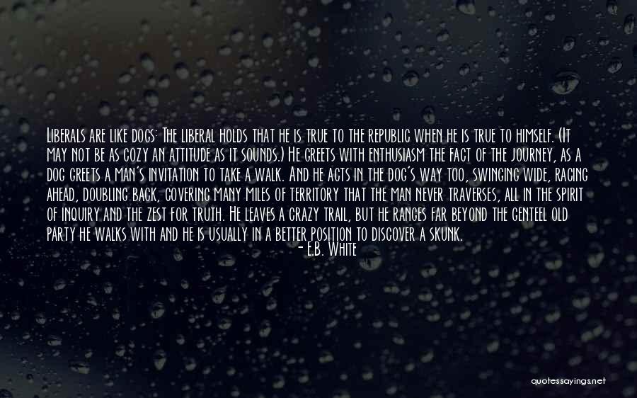 White Liberals Quotes By E.B. White White Liberals Quotes By E.B. White