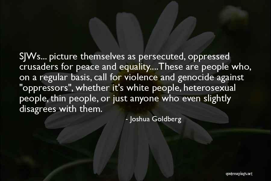 White Liberals Quotes By Joshua Goldberg White Liberals Quotes By Joshua Goldberg