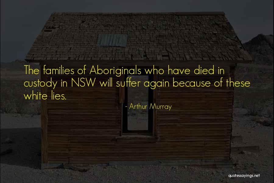 White Lies Quotes By Arthur Murray White Lies Quotes By Arthur Murray