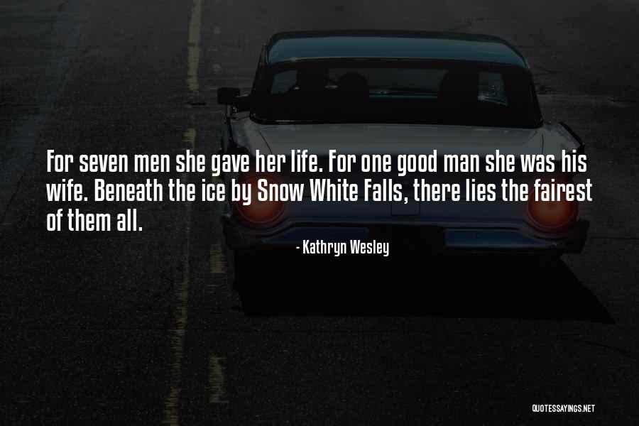 White Lies Quotes By Kathryn Wesley