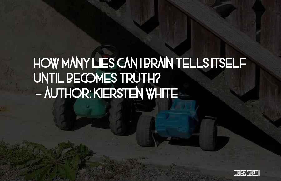 White Lies Quotes By Kiersten White