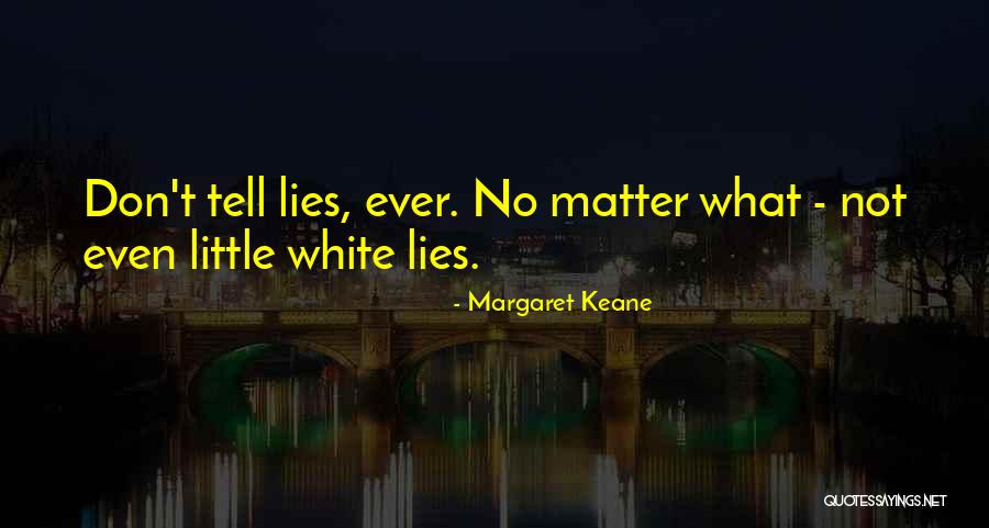 White Lies Quotes By Margaret Keane