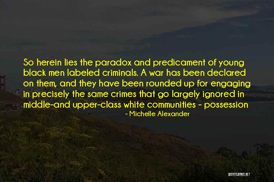 White Lies Quotes By Michelle Alexander White Lies Quotes By Michelle Alexander